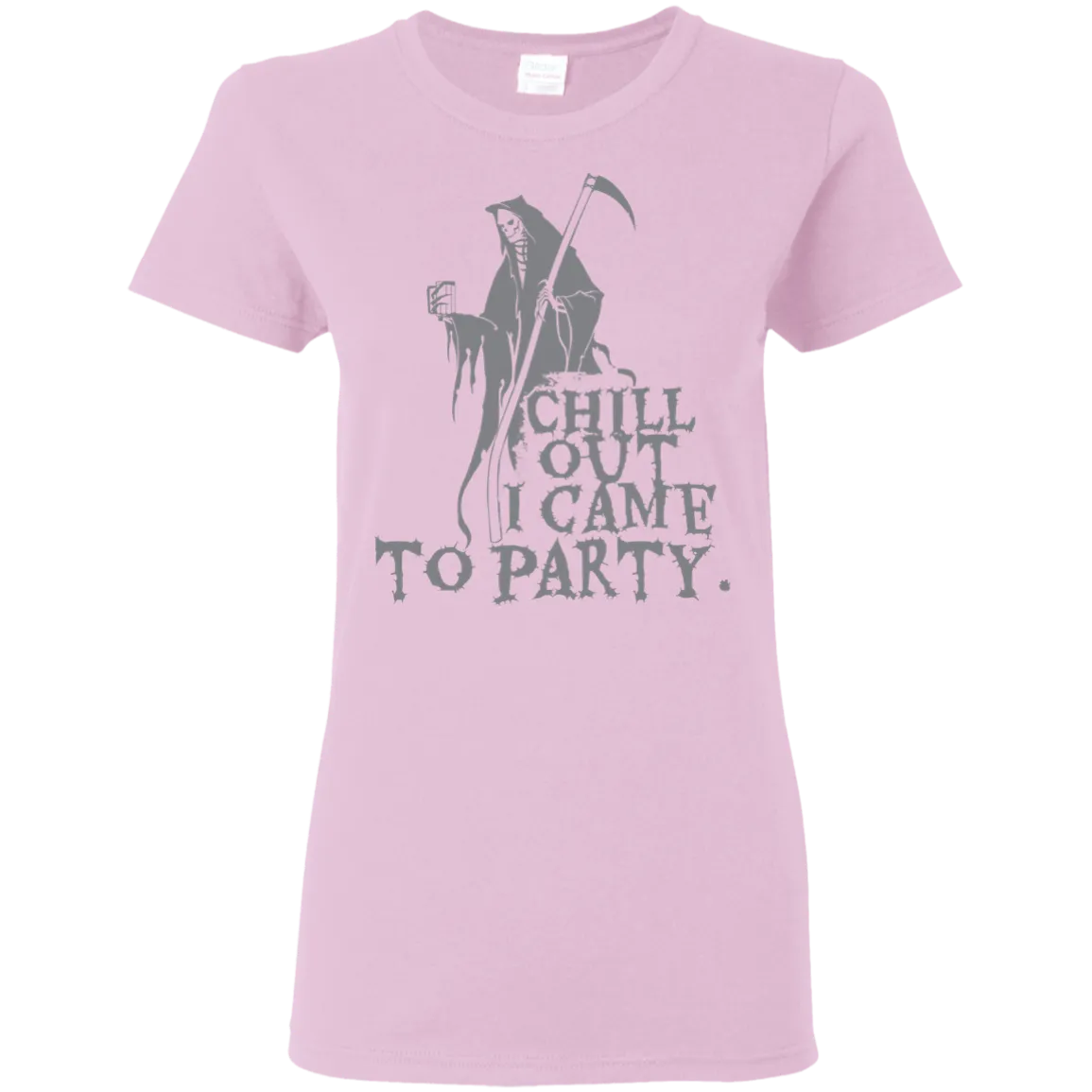 Chill Out I Came To Party Grim Reaper T-Shirt Halloween Clothing (Women)